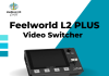 Video Switcher Feelworld L2 Plus