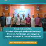 Mukerda XIV Wahdah Islamiyah Wakatobi, Rancang Program Pembinaan Ummat yang Terarah & Adaptif di Daerah Kepulauan