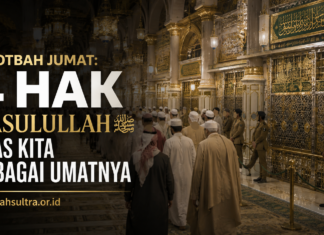 Khotbah Jumat: 4 Hak Rasulullah Shallallahu ‘Alaihi Wasallam atas Kita sebagai Umatnya Khotbah-Jumat-4-Hak-Rasulullah-atas-Kita-sebagai-Umatnya