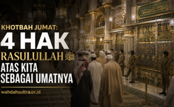 Khotbah Jumat: 4 Hak Rasulullah Shallallahu ‘Alaihi Wasallam atas Kita sebagai Umatnya Khotbah-Jumat-4-Hak-Rasulullah-atas-Kita-sebagai-Umatnya